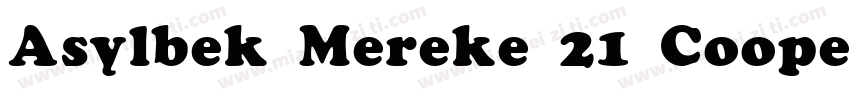 Asylbek Mereke 21 Cooper字体转换